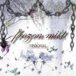 Frozen Mist : Epochal